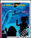 La mela di Newton. Per la Scuola media. Con espansione online libro