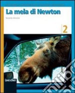 La mela di Newton. Per la Scuola media. Ediz. illustrata. Con espansione online libro