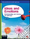 Ideas and emotions. Understanding and sharing: six pathways. Per le Scuole superiori. Con espansione online libro
