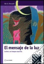 El Mensaje de la luz. Con CD Audio libro