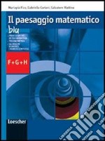 Il paesaggio matematico. Modulo F-G-H: Trigonometria-Numeri complessi. Ediz. blu. Per le Scuole superiori. Con espansione online libro