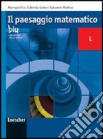 Il paesaggio matematico. Modulo L: Geometria nello spazio. Ediz. blu. Per le Scuole superiori. Con espansione online libro