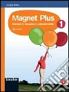 Magnet plus. Per la Scuola media. Con CD Audio formato MP3: Soluzioni. Vol. 1 libro