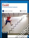 Exakt. Ein Lehrwerk für Deutsch als Fremdsprache. Per le Scuole superiori. Con espansione online libro