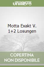 Motta Exakt V. 1+2 Losungen libro