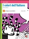 I colori dell`italiano Vol. A