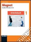 Magnet. Arbeitsbuch. Per la Scuola media. Con espansione online libro