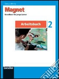Magnet. Arbeitsbuch. Per la Scuola media. Con espansione online libro