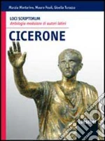 Loci scriptorum. Cicerone. Con espansione online Loci scriptorum. Cicerone. Con espansione online