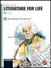 Literature for life. Study skills and exam preparation. Per le Scuole superiori. Con espansione online libro