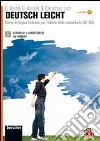 Deutsch leicht. Corso di lingua tedesca per l'intero ciclo secondario A1-B2. Kursbuch und Arbeitsbuch. Per le Scuole superiori. Con CD Audio formato MP3. Con espansione online. Vol. 2 libro