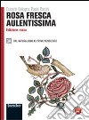 Rosa fresca aulentissima. Vol 3A-3B. Ediz. rossa. Per le Scuole superiori. Con espansione online libro