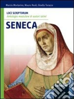 Loci scriptorum. Seneca. Con espansione online Loci scriptorum. Seneca. Con espansione online