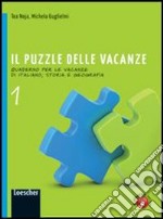 Il puzzle delle vacanze. Per la Scuola media. Con espansione online