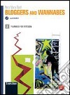 Bloggers and wannabes. Per la Scuola media. Con espansione online libro