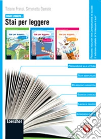 Come leggere... stai per leggere. Per la Scuola media. Con espansione online libro