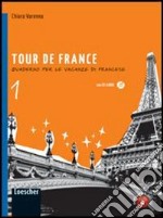 Tour de France. Per la Scuola media. Con espansione online libro