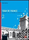 Tour de France. Per la Scuola media. Con espansione online libro