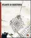 Il pianeta che verrà. Atlante di geostoria. Per le Scuole superiori. Con espansione online libro