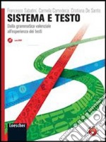 Sistema e testo. Dalla grammatica valenziale all'esperienza dei testiLIM. Per le Scuole superiori. Con espansione online. Con libro libro