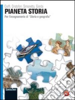 Pianeta storia. Con Il pianeta che verrà-Atlante di geostoria. Per le Scuole superiori. Con espansione online. Vol. 1 libro