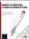 Rosa fresca aulentissima. Modelli di scrittura e guida all'esame di Stato. Ediz. rossa. Per le Scuole superiori. Con espansione online libro