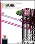 Biografia. Corso di biologia per i nuovi programmi. Vol. 1B. Per le Scuole superiori. Con espansione online libro