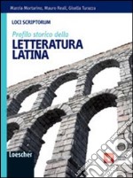 Loci scriptorum. Profilo della letteratura latina. Con espansione online