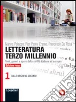 Letteratura terzo millennio. Temi, generi e opere della civiltà italiana ed europea. Ediz. rossa. Per le Scuole superiori. Con espansione online libro