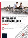 Letteratura terzo millennio. Temi, generi e opere della civiltà italiana ed europea. Ediz. rossa. Per le Scuole superiori. Con espansione online libro