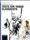 Literature for life. Texts for young classicists. Per le Scuole superiori. Con espansione online libro