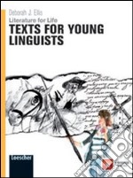 Literature for life. Texts for young linguists. Per le Scuole superiori. Con espansione online libro