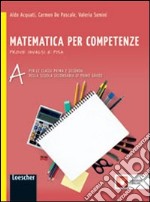 Matematica per competenze. Con prove INVALSI e PISA. Per la Scuola media. Con espansione online