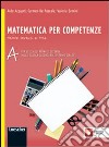 Matematica per competenze. Con prove INVALSI e PISA. Per la Scuola media. Con espansione online libro