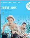 Entre amis. Livre de l'élève-Cahier. Per la Scuola media. Con espansione online libro