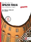 Spazio Italia. Corso di italiano per stranieri. Per le Scuole superiori. Con espansione online. Vol. 4 libro