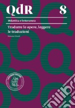 Tradurre le opere, leggere le traduzioni libro