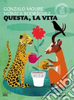 Questa, la vita. Con espansione online libro