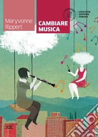 Cambiare musica. Con e-book. Con espansione online libro