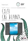 Colei che dilania. Con espansione online libro