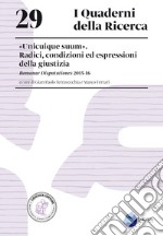 «Unicuique suum». Radici, condizioni ed espressioni della giustizia. Romanae Disputationes 2015-16 libro