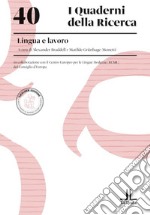 Lingua e lavoro. In collaborazione con il Centro Europeo per le Lingue Moderne (ECML) del Consiglio d'Europa