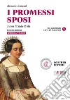 I promessi sposi. Antologia. Per le Scuole superiori. Con ebook. Con espansione online libro