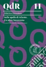 Sulle spalle di Atlante. Un altro Novecento