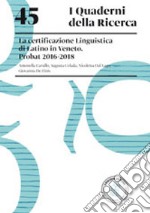 La certificazione linguistica di latino in Veneto. PROBAT 2016-2018 libro