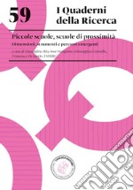 Piccole scuole, scuole di prossimità. Dimensioni, strumenti e percorsi emergenti libro