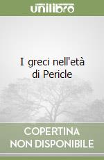 I greci nell'età di Pericle (1) libro