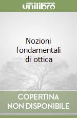 Nozioni fondamentali di ottica