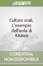 Culture orali. L'esempio dell'isola di Kitawa libro