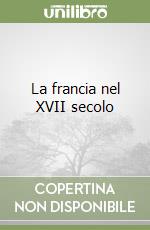 La francia nel XVII secolo (2) libro